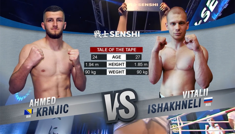SENSHI 7: Ahmed Krnjic (Bosnia and Herzegovina) vs Vitalii Ishakhneli (Russia)